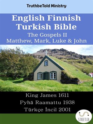 cover image of English Finnish Turkish Bible--The Gospels II--Matthew, Mark, Luke & John